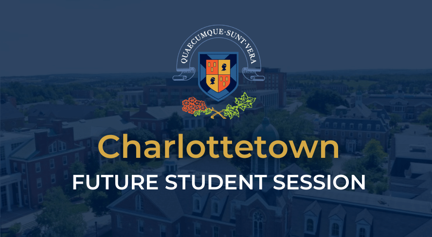 Charlottetown Future Student Info Session graphic