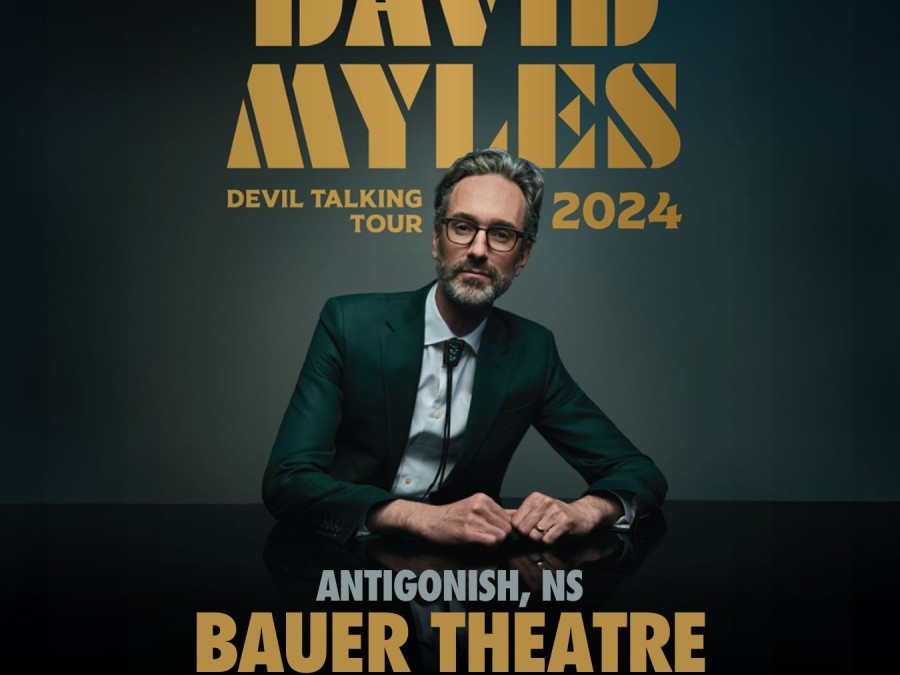 The event is scheduled to take place at the Bauer Theatre in Antigonish, Nova Scotia, on November 15, 2024. The image features David Myles in a formal pose, with bold, golden text highlighting the details of the event, along with a link to purchase tickets at davidmyles.com.