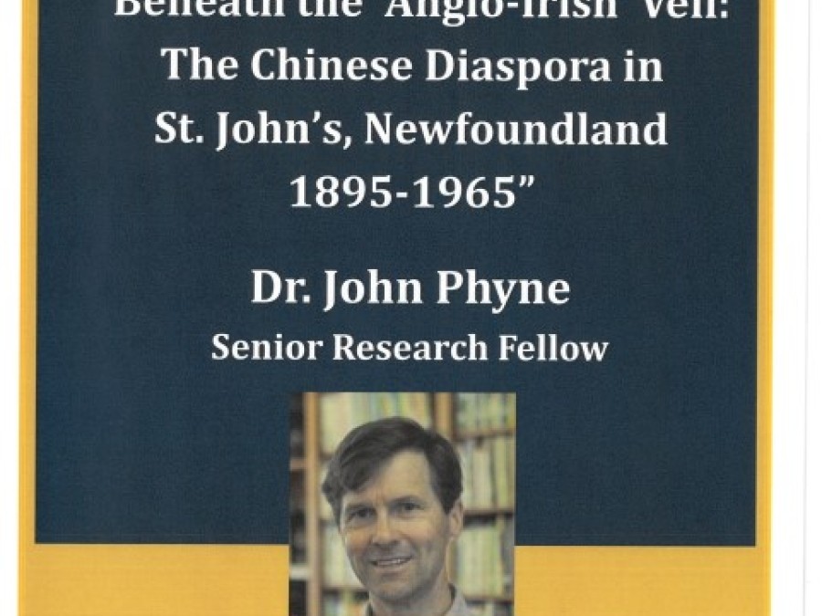 Beneath the 'Anglo-Irish' Veil: The Chinese Diaspora in St. John's, Newfoundland 1895-1965
