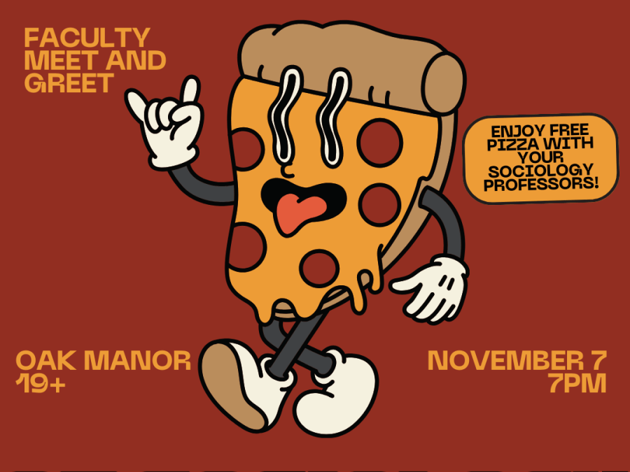 Department of Sociology Faculty Meet and Greet with an image of a pizza with arms and legs making a rock sign with one fist